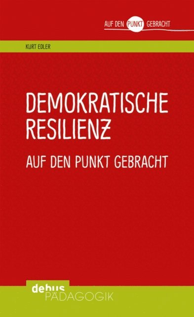Kurt Edler - Demokratische Resilienz auf den Punkt gebracht, E-bok