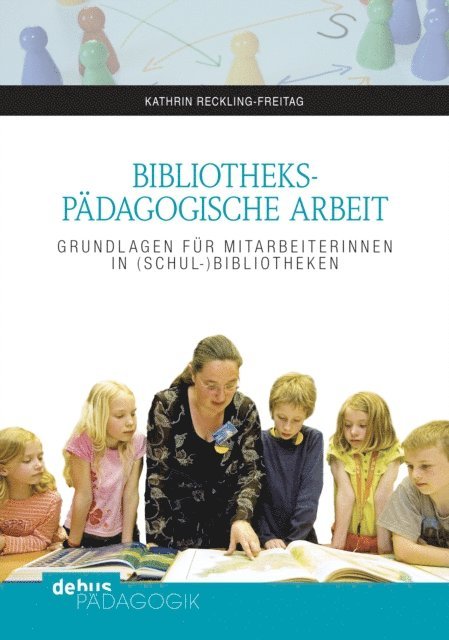 Kathrin Reckling-Freitag - Bibliothekspädagogische Arbeit, E-bok