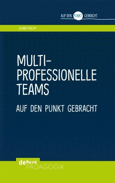 Elmar Philipp - Multiprofessionelle Teams auf den Punkt gebracht, E-bok