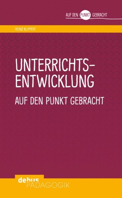 Heinz Klippert - Unterrichtsentwicklung auf den Punkt gebracht, E-bok