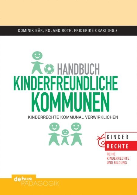 Friderike Csaki, Roland Roth, Dominik Bar - Handbuch kinderfreundliche Kommunen, E-bok