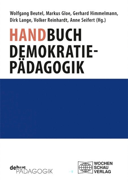 Anne Seifert, Volker Reinhardt, Dirk Lange, Gerhard Himmelmann, Markus Gloe, Wolfgang Beutel - Handbuch Demokratiepädagogik, E-bok