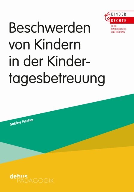 Sabine Fischer - Beschwerden von Kindern in der Kindertagesbetreuung, E-bok
