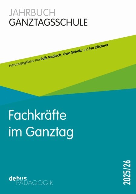 Ivo Zuchner, Uwe Schulz, Falk Radisch - Fachkrafte im Ganztag, E-bok