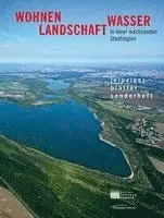 Kulturstiftung Leipzig - Wohnen, Landschaft, Wasser in der wachsenden Stadtregion, Häftad. Tillgänglighet: Lägg i varukorg