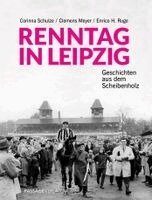 Corinna Schulze, Clemens Meyer, Enrico H. Ruge - Renntag in Leipzig, Inbunden. Tillgänglighet: Lägg i varukorg