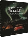 Das gro�e Bulli-Abenteuer Europa