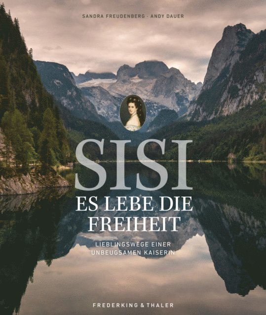 Sandra Freudenberg - Sisi – Es lebe die Freiheit, E-bok
