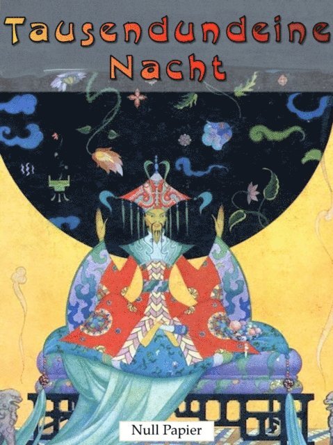 Gustav Weil - Tausendundeine Nacht - 4 Bände - Erwachsene Märchen aus 1001 Nacht, E-bok