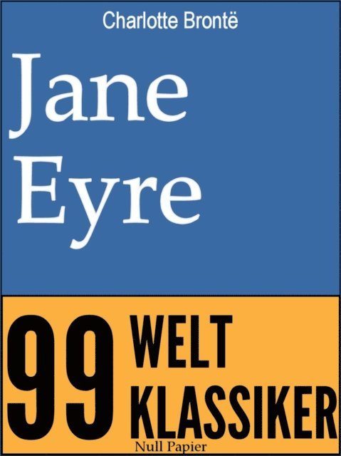 Charlotte Bronte - Jane Eyre, E-bok