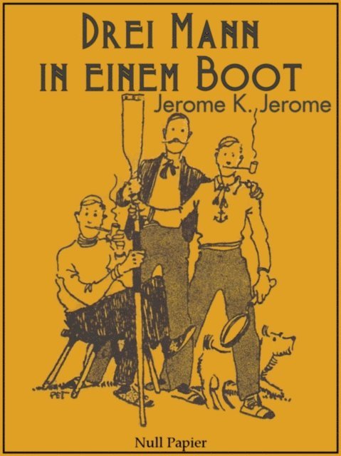 Jerome K. Jerome - Drei Mann in einem Boot, E-bok