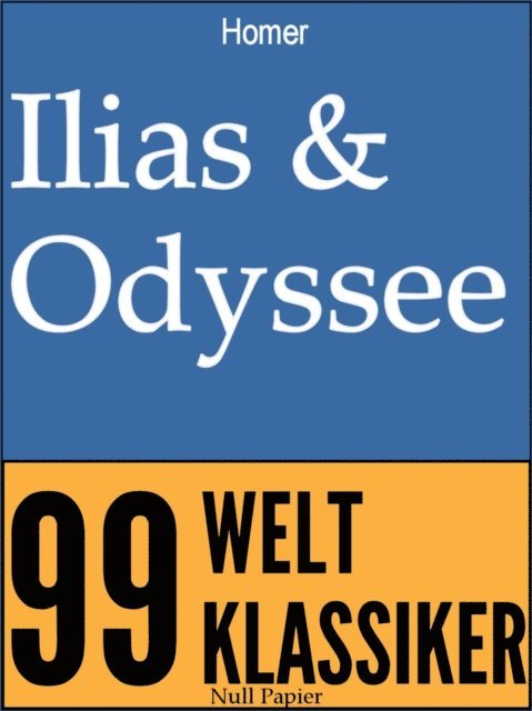 Homer - Ilias & Odyssee, E-bok