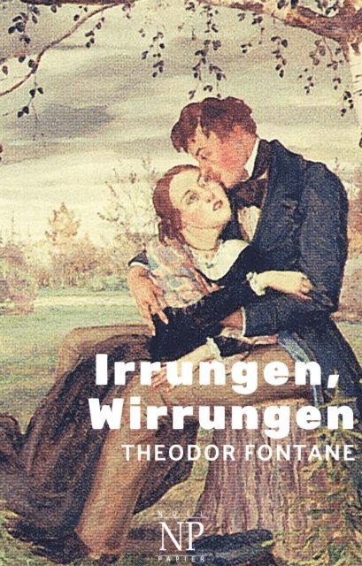 Theodor Fontane - Irrungen, Wirrungen, E-bok