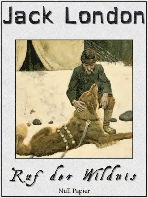 Jack London - Ruf der Wildnis, E-bok
