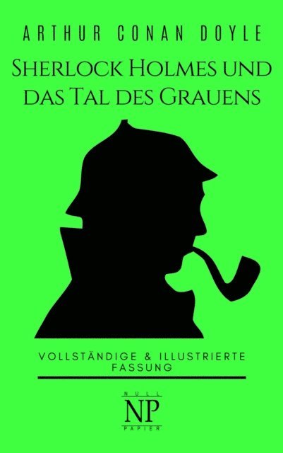 Arthur Conan Doyle - Sherlock Holmes und das Tal des Grauens, E-bok