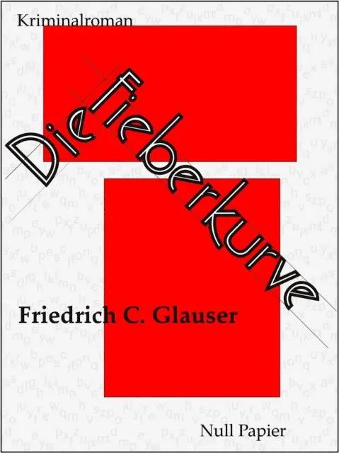 Friedrich C. Glauser - Die Fieberkurve, E-bok. Tillgänglighet: Lägg i varukorg
