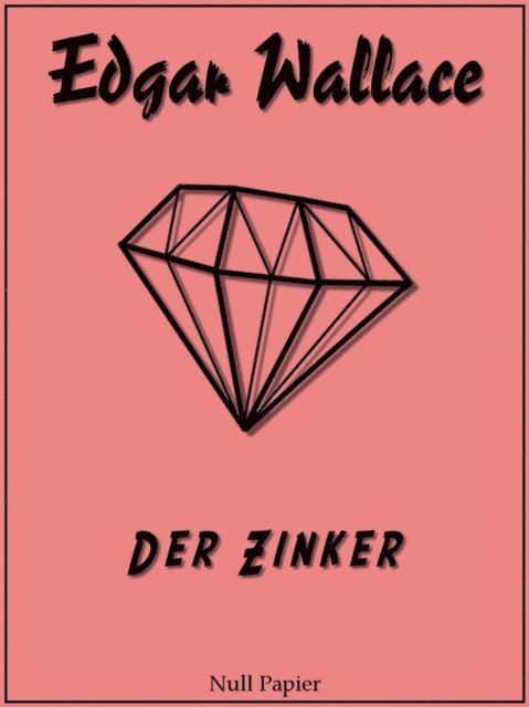 Edgar Wallace - Der Zinker, E-bok