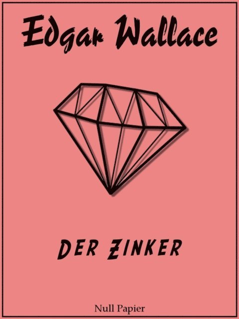 Edgar Wallace - Der Zinker, E-bok