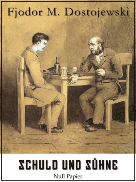 Fjodor Michailowitsch Dostojewski - Schuld und Sühne, E-bok
