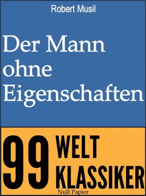 Robert Musil - Der Mann ohne Eigenschaften, E-bok