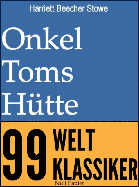 Harriett Beecher Stowe - Onkel Toms Hütte, E-bok. Tillgänglighet: Lägg i varukorg
