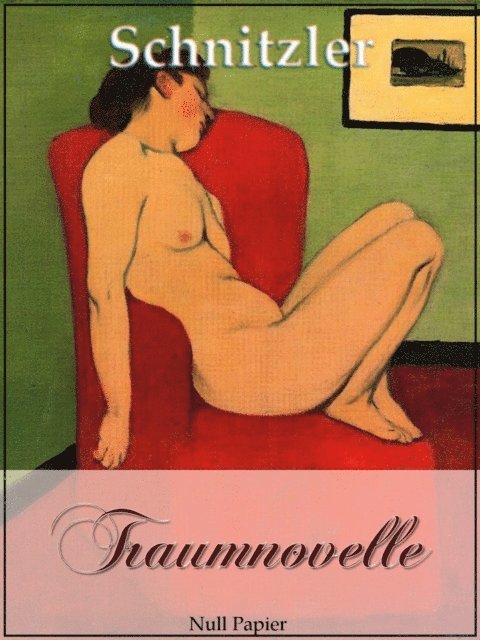 Arthur Schnitzler - Traumnovelle, E-bok