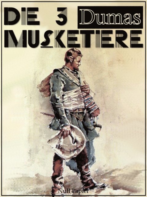 Alexandre Dumas - Die drei Musketiere, E-bok