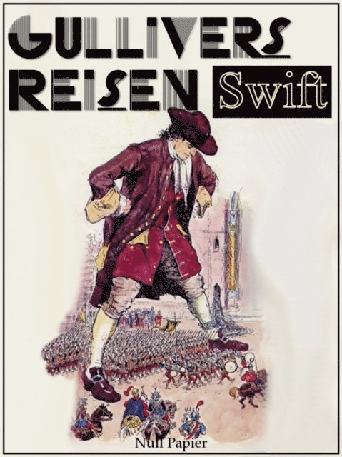 Jonathan Swift - Gullivers Reisen, E-bok