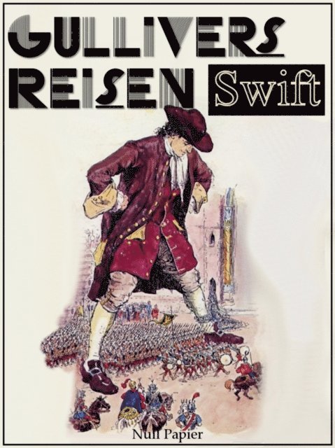 Jonathan Swift - Gullivers Reisen, E-bok