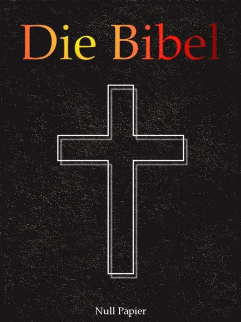 Julius Anton von Poseck, Jurgen Schulze - Die Bibel - Elberfeld (1905), E-bok