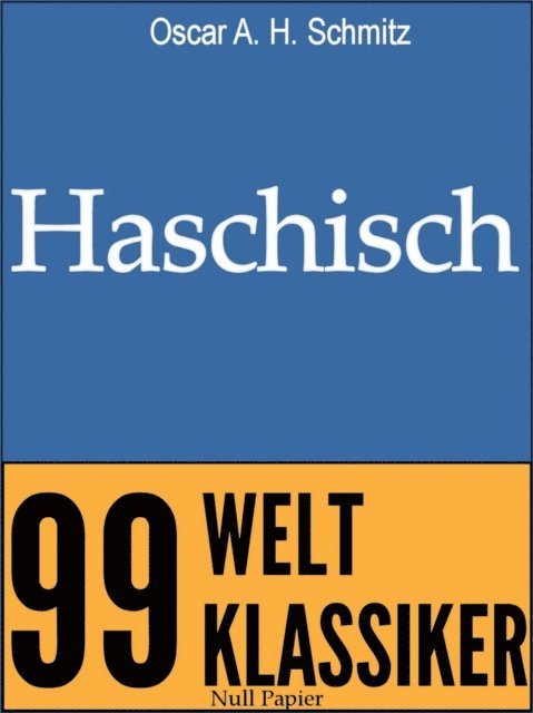 Oscar A. H. Schmitz - Haschisch, E-bok