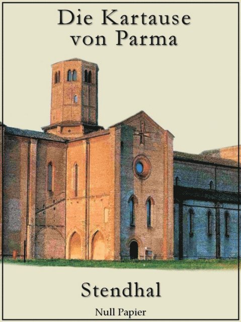 Stendhal - Die Kartause von Parma, E-bok