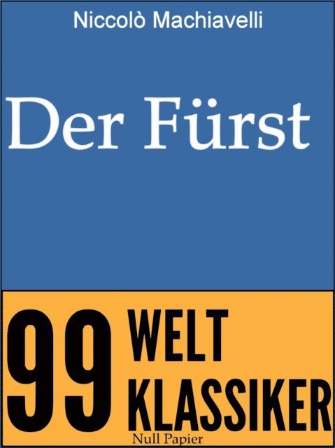 Niccolo Machiavelli - Der Fürst, E-bok