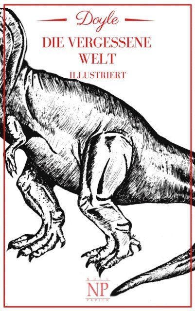 Arthur Conan Doyle - Die vergessene Welt, E-bok