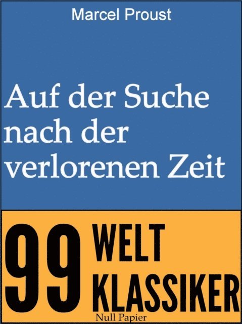 Marcel Proust - Auf der Suche nach der verlorenen Zeit, E-bok