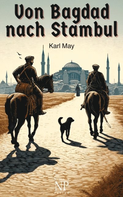 Karl May - Von Bagdad nach Stambul, E-bok