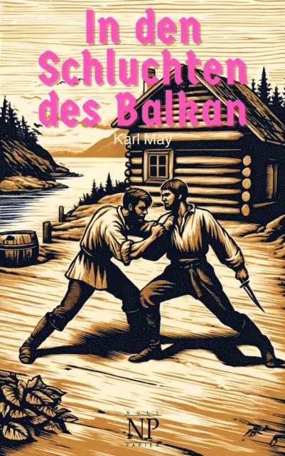 Karl May - In den Schluchten des Balkan, E-bok