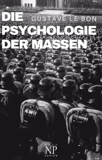Gustave Le Bon - Die Psychologie der Massen, E-bok