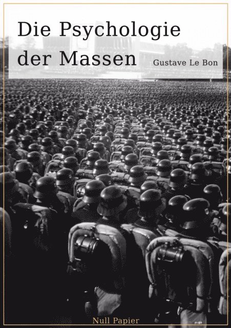 Gustave Le Bon - Die Psychologie der Massen, E-bok