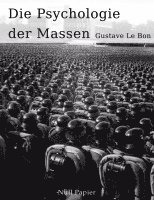 Gustave Le Bon, J. Schulze - Die Psychologie der Massen, Häftad. Tillgänglighet: Lägg i varukorg