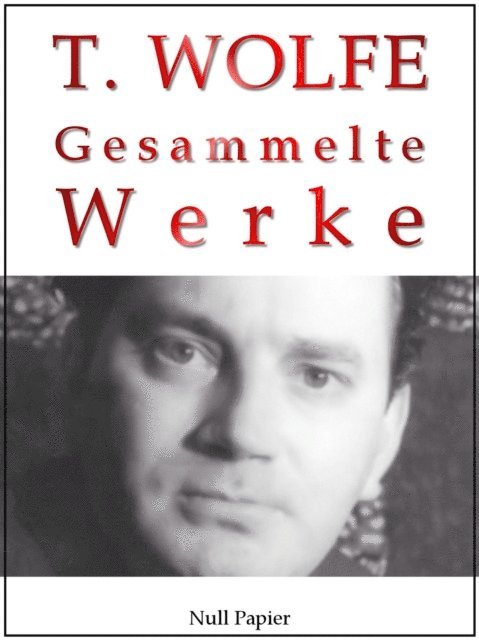 Thomas Wolfe, Jurgen Schulze - Thomas Wolfe, E-bok