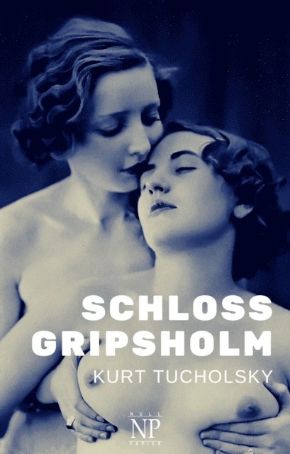 Kurt Tucholsky - Schloss Gripsholm, E-bok