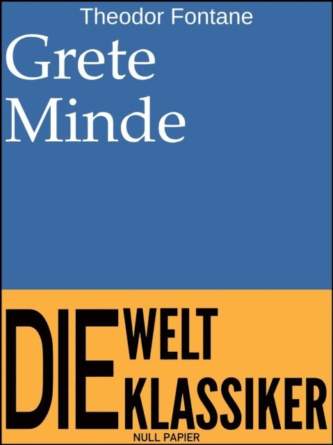 Theodor Fontane - Grete Minde, E-bok