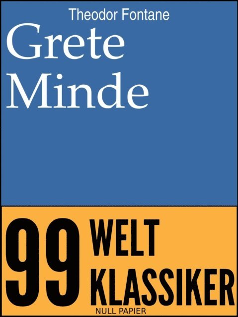 Theodor Fontane - Grete Minde, E-bok