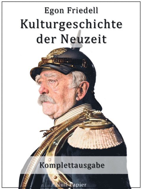 Egon Friedell - Kulturgeschichte der Neuzeit, E-bok