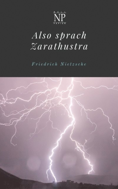 Friedrich Wilhelm Nietzsche - Also sprach Zarathustra, E-bok