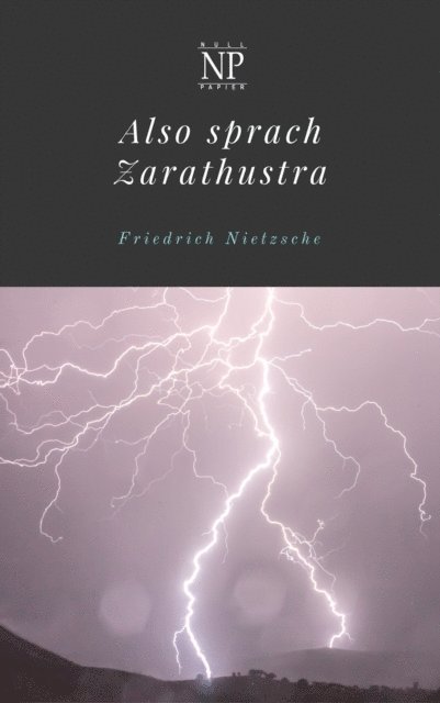 Friedrich Wilhelm Nietzsche - Also sprach Zarathustra, E-bok