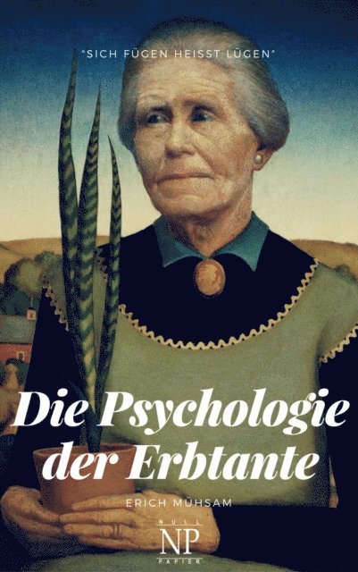 Erich Muhsam - Die Psychologie der Erbtante, E-bok