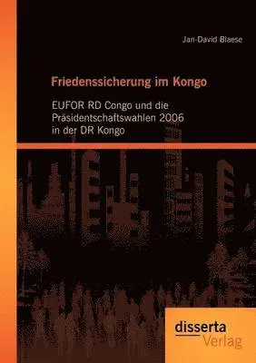 Jan-David Blaese - Friedenssicherung im Kongo, Häftad. Tillgänglighet: Lägg i varukorg