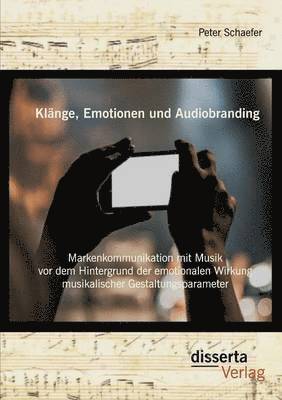 Peter Schaefer - Klänge, Emotionen und Audiobranding, Häftad